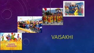 VAISAKHI
 